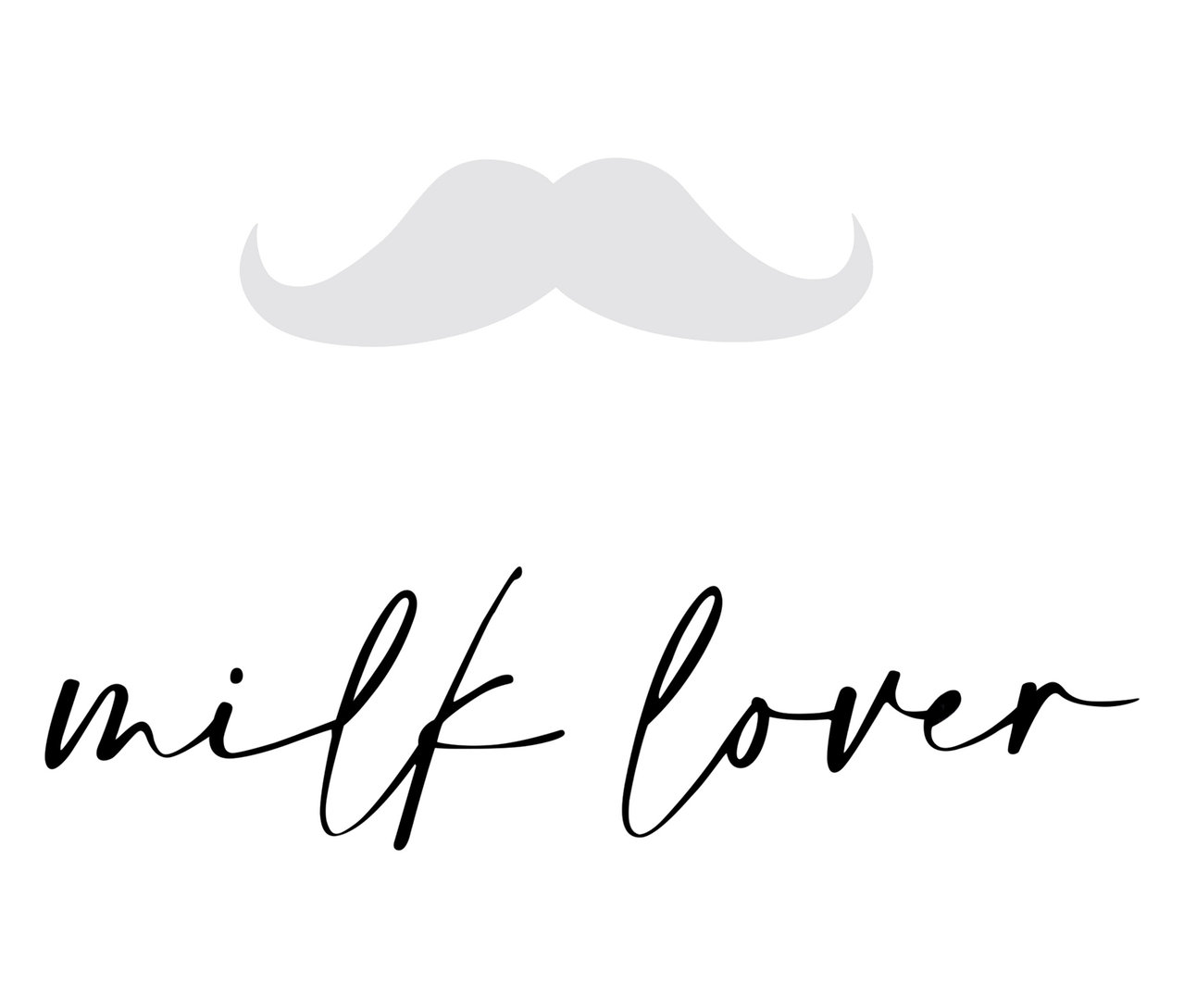 Grafika szürke bajusszal a fekete "milk lover" felirat felett.