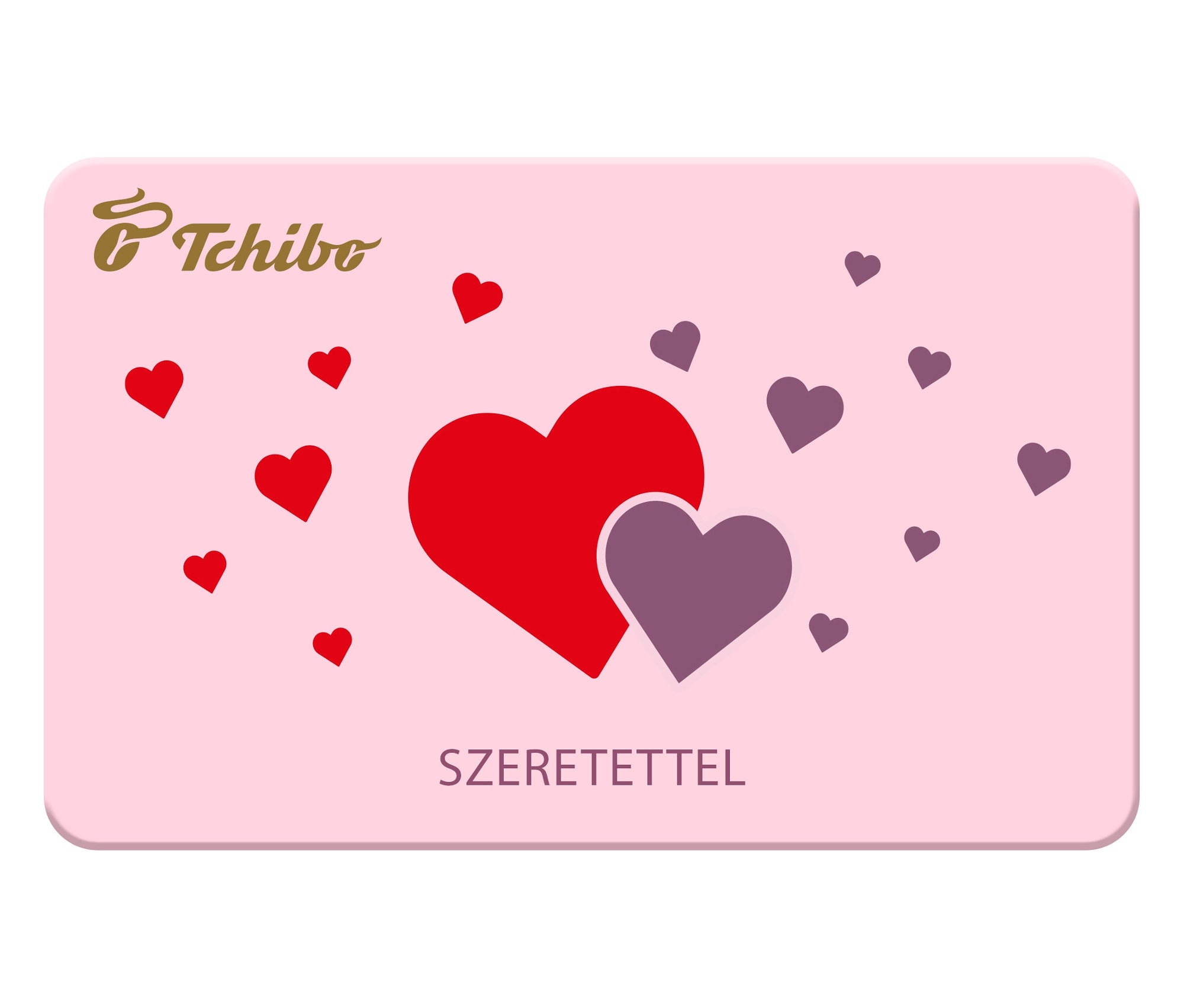 Rózsaszín Tchibo kártya piros és lila szívekkel és a 'Szeretettel' szóval.